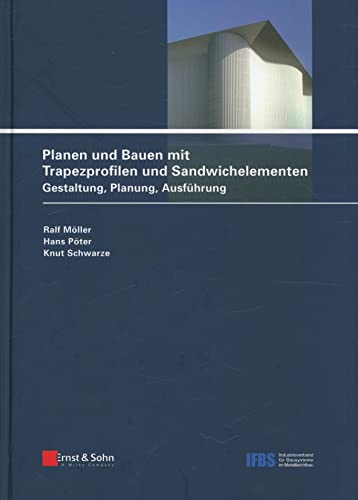 Planen und Bauen mit Trapezprofilen und Sandwichelementen: Bd.2 : Konstruktionsatlas von Ernst W. + Sohn Verlag